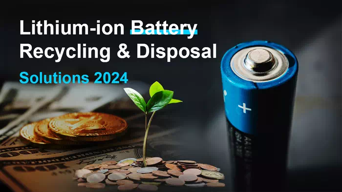 Lithium-ion Battery Recycling Disposal Solutions