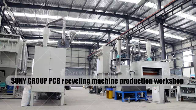 SUNY GROUP PCB recycling machine production workshop