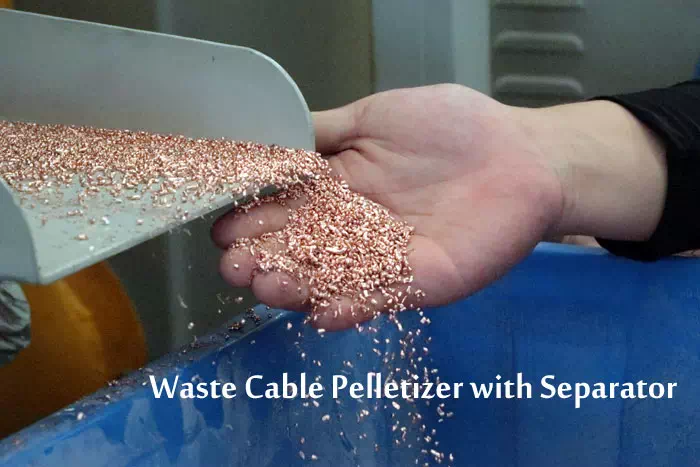 Waste Cable Pelletizer with Separator