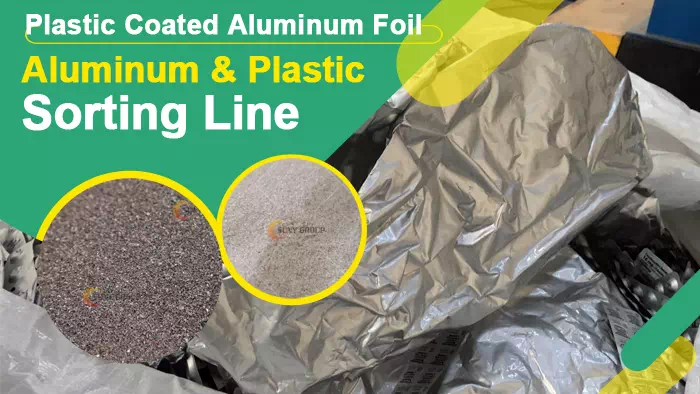 Plastic Coated Aluminum Foil Recycling Machine